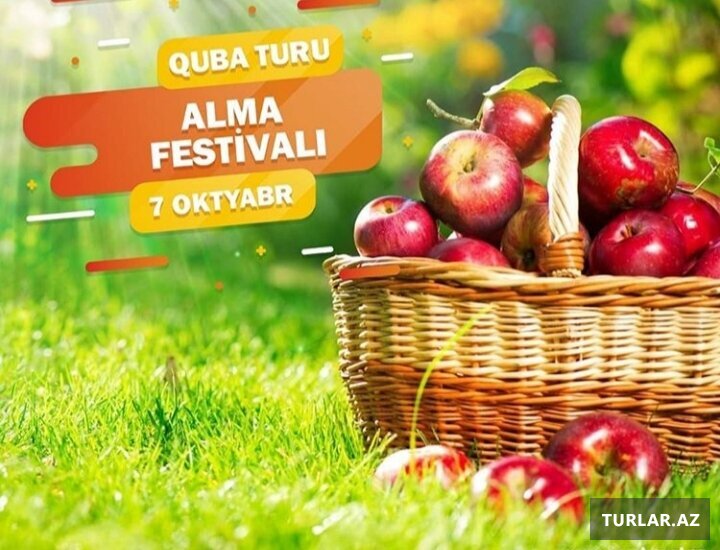 Quba turu, möhtəşəm Alma Festivalı - daxili turlar - TURLAR.AZ