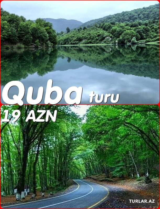 Tur – Quba – Qəçrəş – Çənlibel gölü