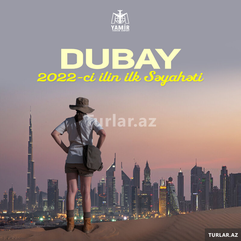 2022 - ci ilin ilk Səyahəti - Dubay Turu