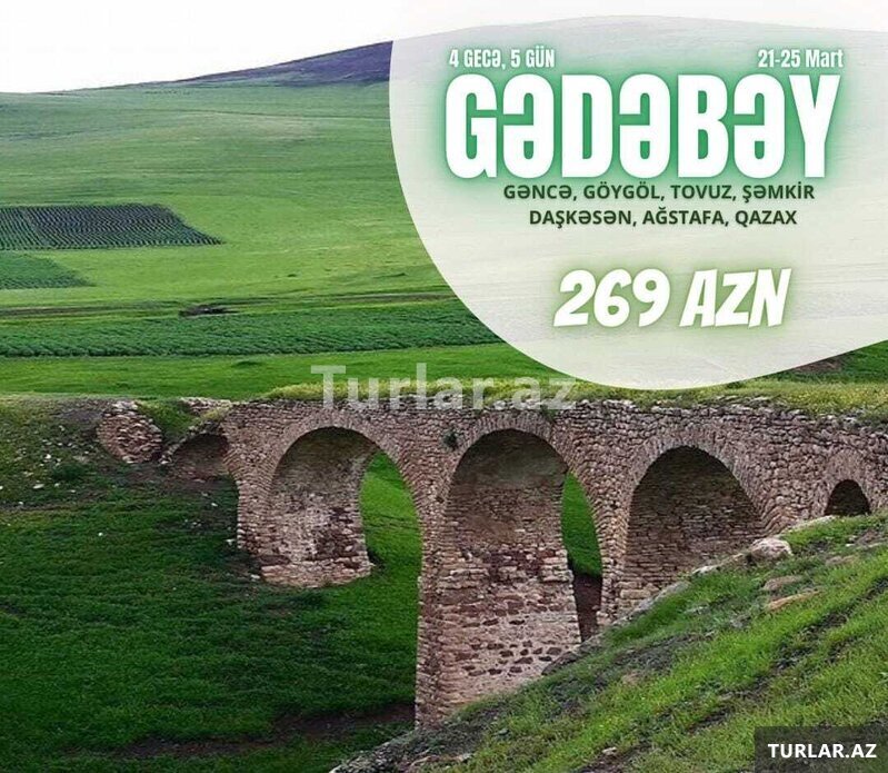 Gədəbəy-Tovuz, şəmkir, daşkəsən, ağstafa