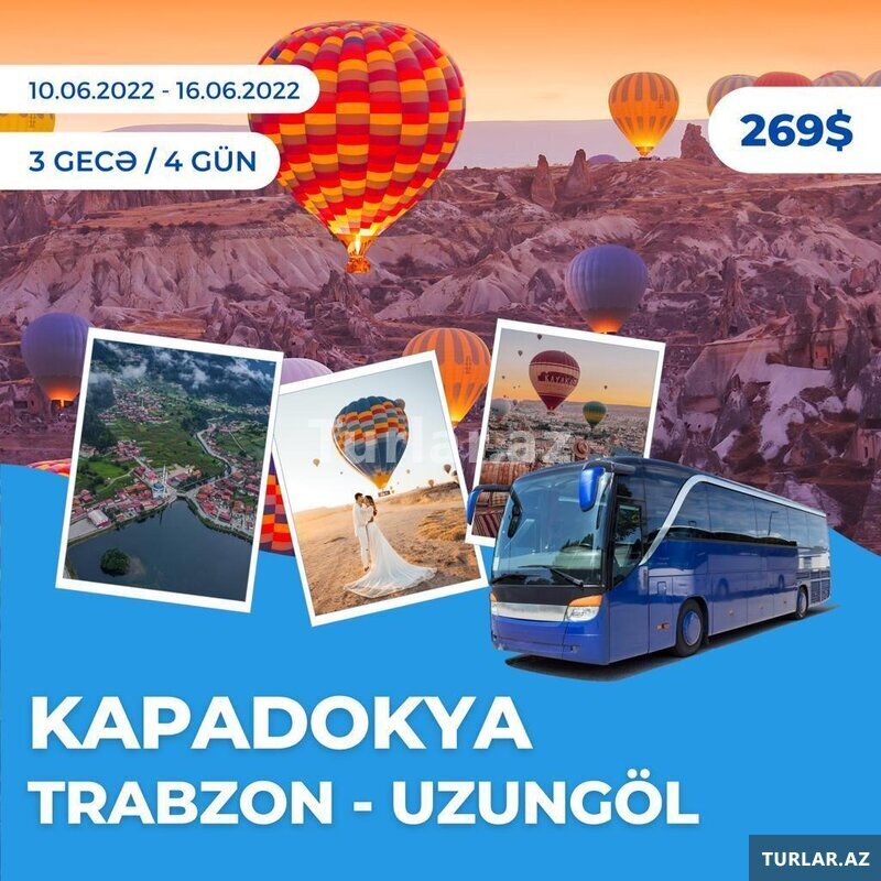 Kapadokya Trabzon Uzungöl turu