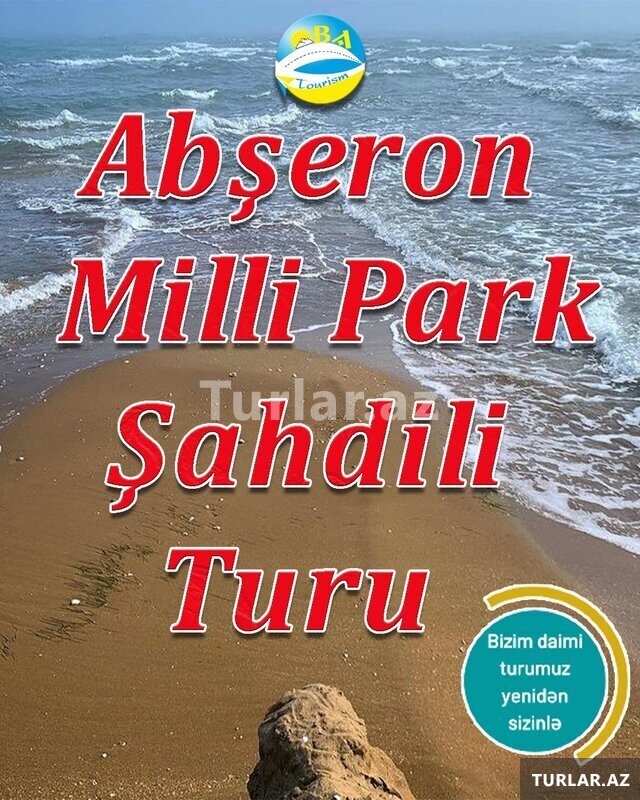 Abşeron Milli Parkı Şahdili turu