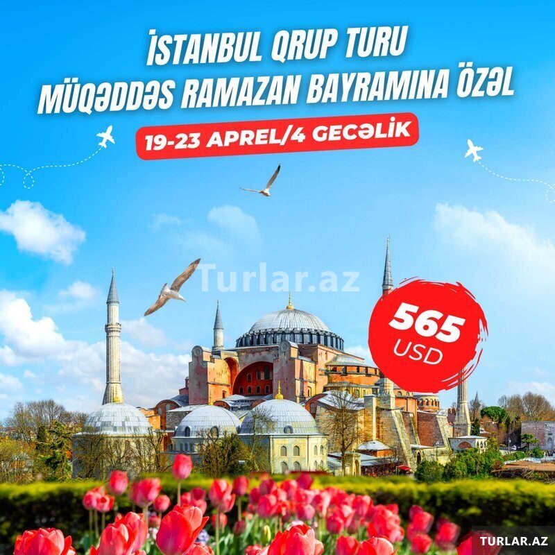 Müqəddəs Ramazan bayramına özəl İstanbul Qrup Turu