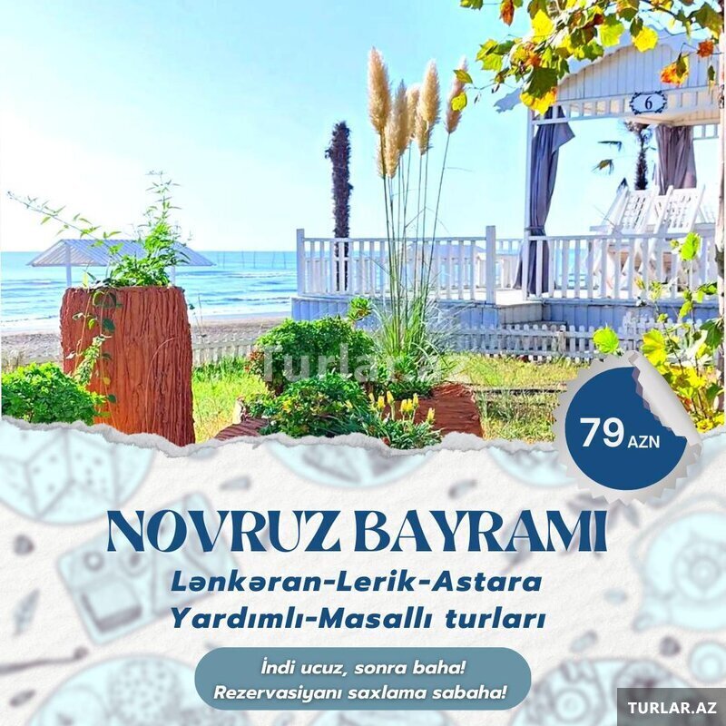 Novruz Bayramına özəl Lənkəran Lerik Astara turu