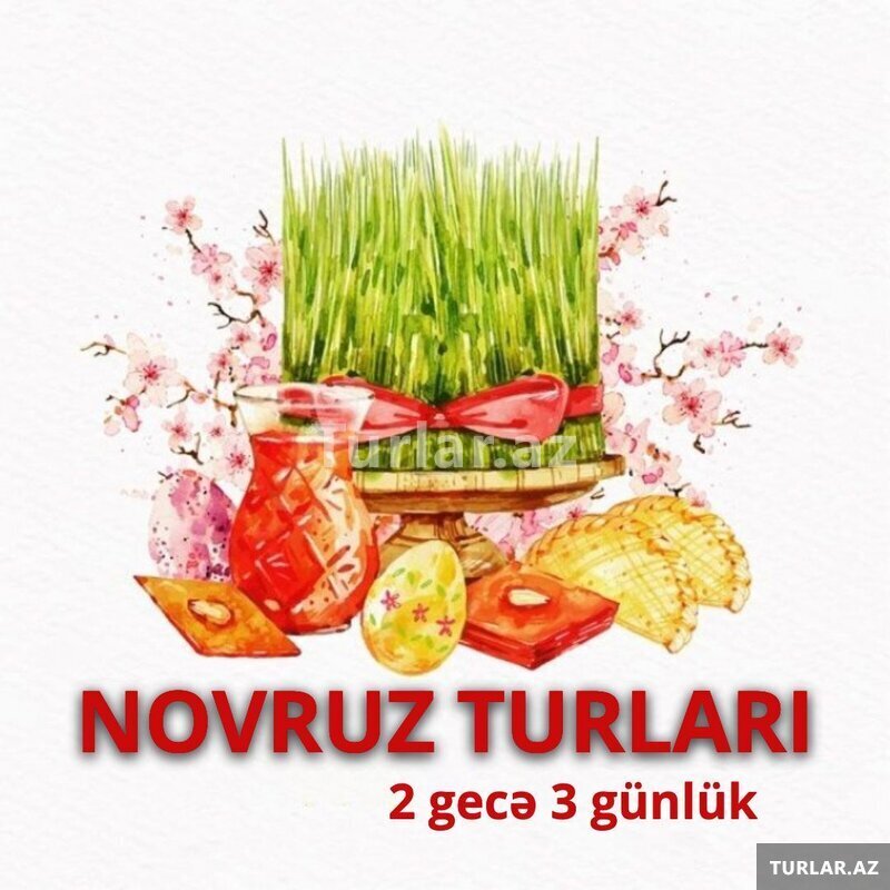 Novruz bayramina 2/3gunluk ölkədaxili turlar