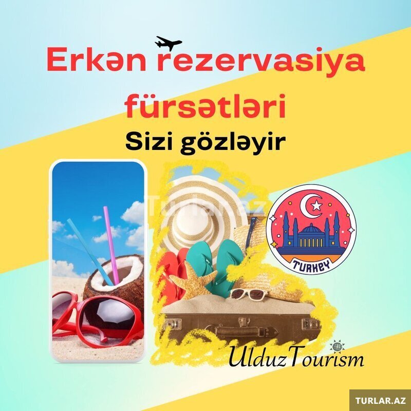 Türkiyə turları üçün Erkən Rezervasiya
