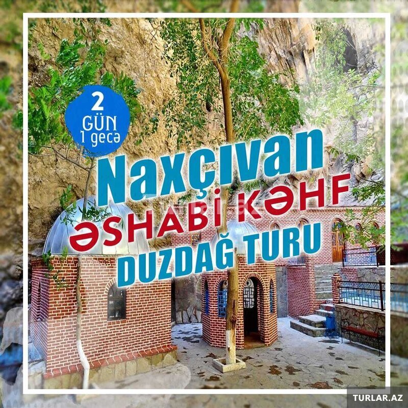 Əshabi-Kəhf Naxçıvan Turu 2 gün