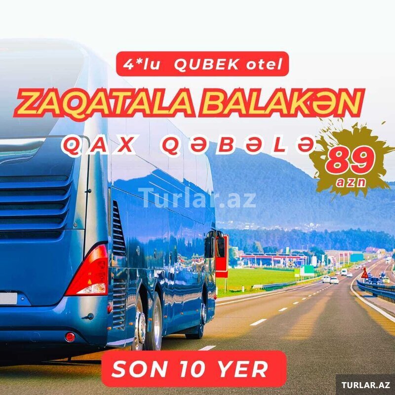 Zaqatala - Balakən - Qax- Qəbelə
