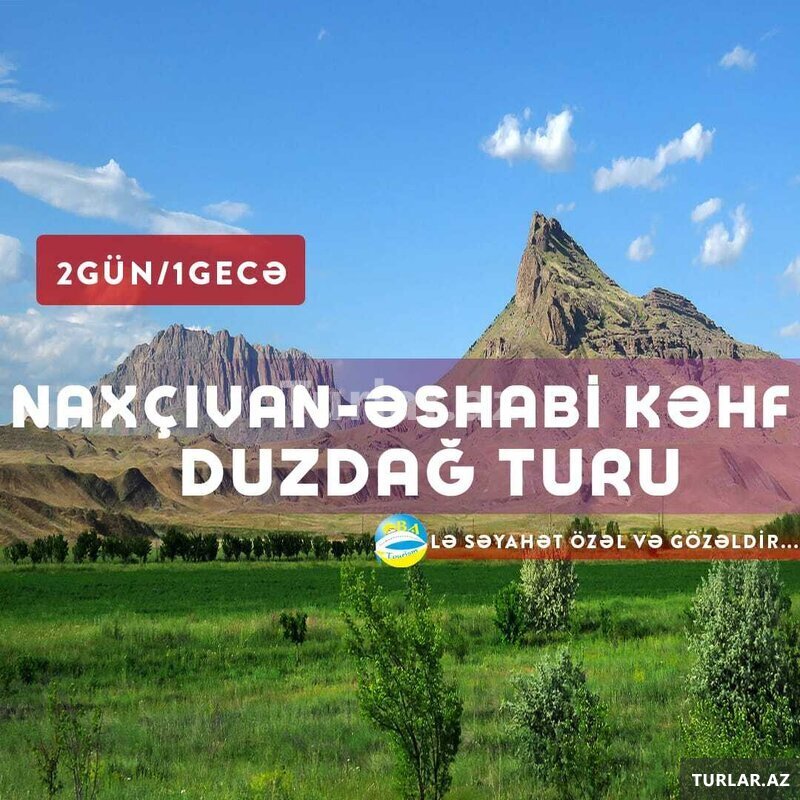 Naxçıvan-Əshabi kəhf-Duzdağ turu