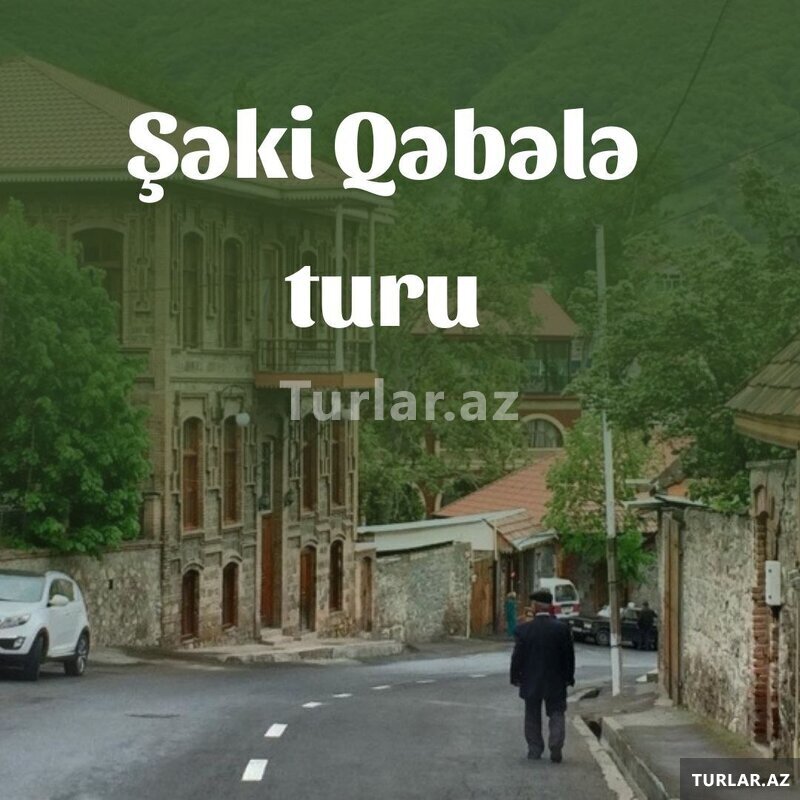 Şəki Palace otel ilə Şəki Qəbələ Turu