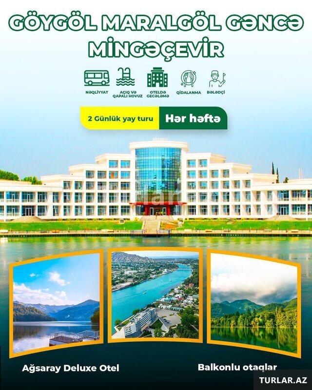 Ağsaray hotelə Göygöl Maralgöl turu Ağsaray hotelə Göygöl Maralgöl turu