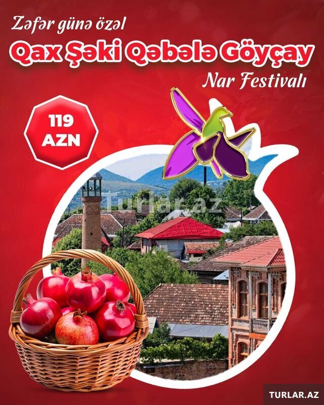Şəki Qax Qəbələ Göyçay Nar Festivalı turu Şəki Qax Qəbələ Göyçay Nar Festivalı turu