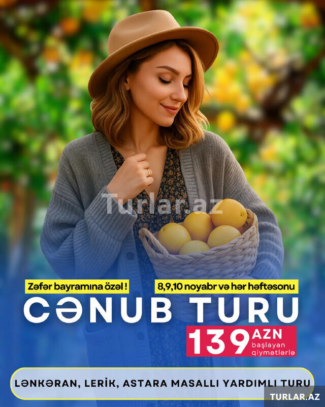 Zəfər bayramına özəl 3 günlük cənub turu Zəfər bayramına özəl 3 günlük cənub turu