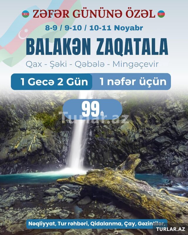 Balakən Zaqatala Qax Şəki Qəbələ Mingəçevir turu Balakən Zaqatala Qax Şəki Qəbələ Mingəçevir turu