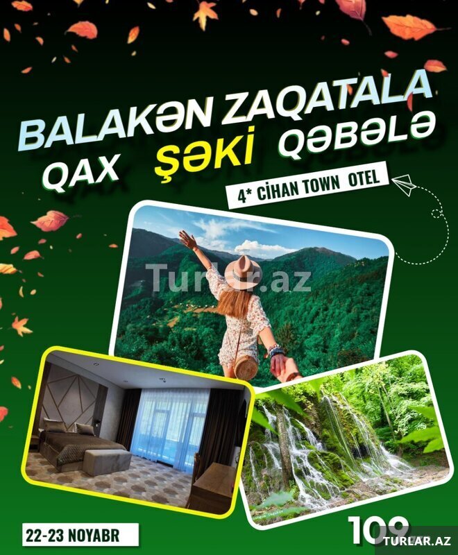 Zəfər gününə özəl Zaqatala Qax Şəki Qəbələ turu Zəfər gününə özəl Zaqatala Qax Şəki Qəbələ turu