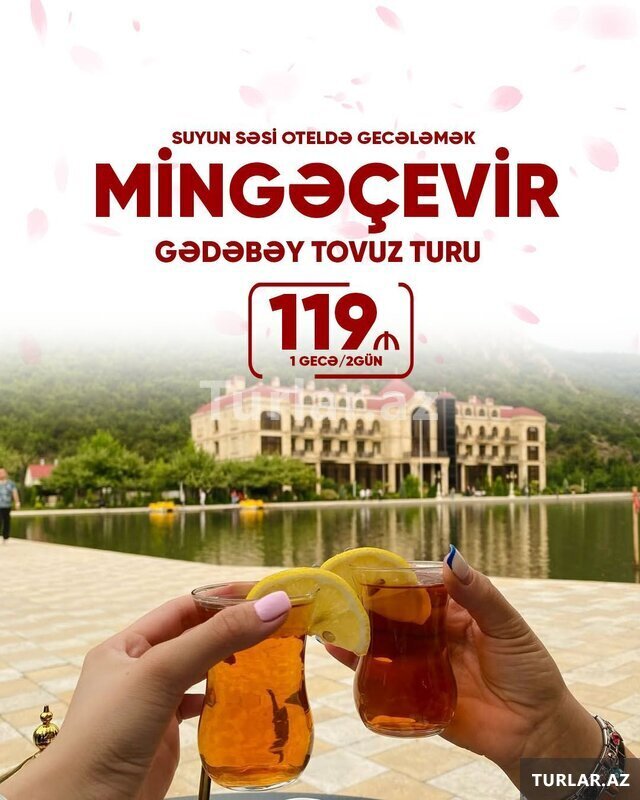 Mingəçevir Gədəbəy Gədəbəy Tovuz Turu Mingəçevir Gədəbəy Gədəbəy Tovuz Turu