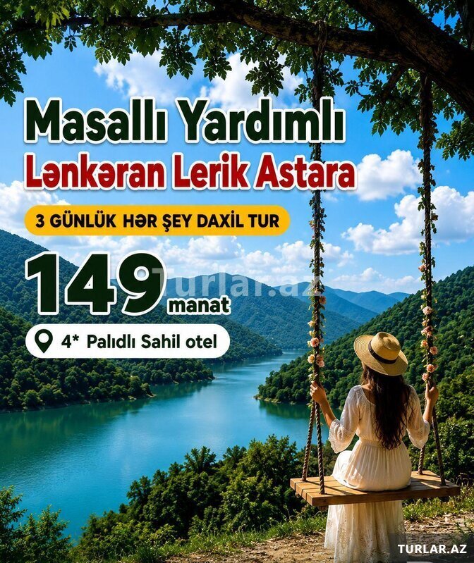 Lənkəran Lerik Astara Masallı Yardımlı Turu Lənkəran Lerik Astara Masallı Yardımlı Turu