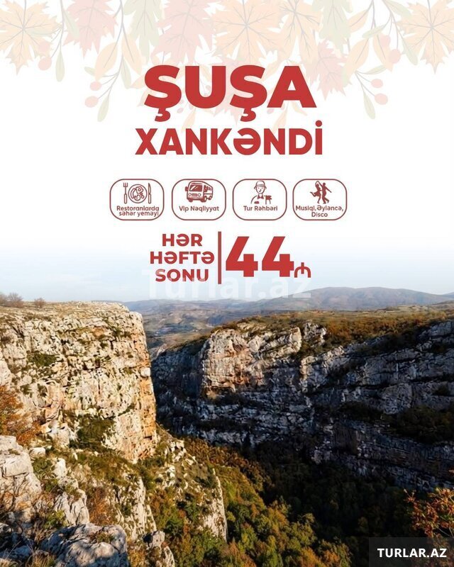 Şuşa Xankəndi Xocalı Ağdam Əsgəran turu Şuşa Xankəndi Xocalı Ağdam Əsgəran turu