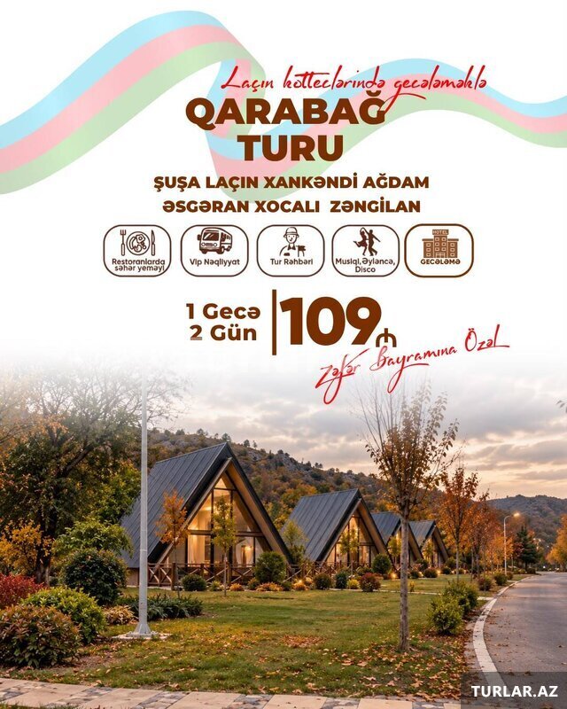 Zəfər bayramına özəl 2 günlük Qarabağ turu Zəfər bayramına özəl 2 günlük Qarabağ turu