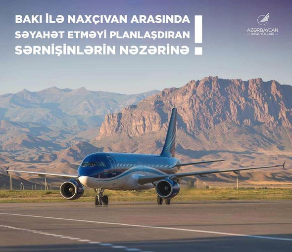 Bakı ilə Naxçıvan arasında reyslərə aviabiletlərin alınması prosedurunu asanlaşdıracaq - FOTO