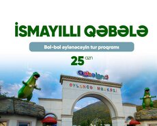 Əyləncə dolu İsmayıllı Qəbələ turu