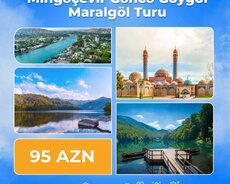 Mingəçevir Gəncə Göygöl Maralgöl Turu