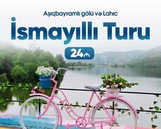 İsmayıllı Lahıc Aşıqbayramlı turu