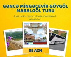 Mingəçevir Gəncə Göygöl-maralgöl turu