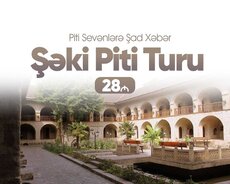 Şəki Piti turu