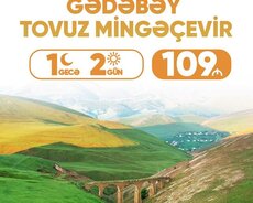 Mingəçevir Gədəbəy Tovuz turu