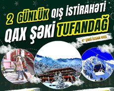 2 günlük Qəbələ Tufandağ turu