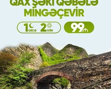 Mingəçevir Qax Şəki Qəbələ turu