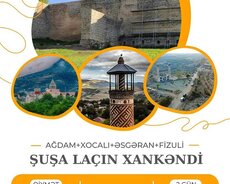 Xankəndi - Şuşa - Laçın Ağdam - Xocalı turu