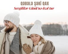 Qəbələ Şəki Qax Turu (Sevgililər gününə özəl)