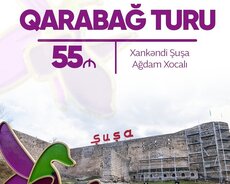 Şuşa• Xankəndi • Xocalı • Ağdam • Əsgəran Turu