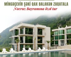 Balakən Zaqatala Qax Şəki Mingəçevir Novruz turu