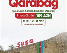 Xankəndi Şuşa Laçın Əsgəran Xoçalı Zəngilan Turu