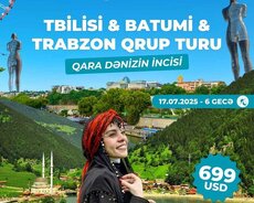 Tbilisi - Batumi - Trabzon Qrup Turu