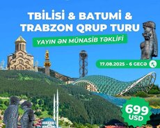 Tbilisi - Batumi - Trabzon Qrup Turu