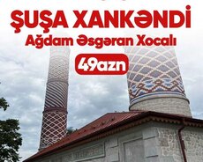 Şuşa - Xankəndi - Ağdam - Xocalı - Əsgəran İsa Bulağı Turu