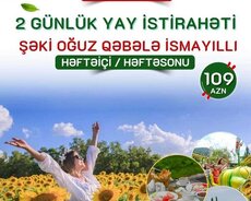 2 günlük əsl istirahəti İsmayıl Qəbələ Şəki turu