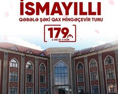 Şamaxı İsmayıllı Qəbələ Qax Şəki Mingəçevir turu