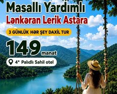 Lənkəran Lerik Astara Masallı Yardımlı Turu