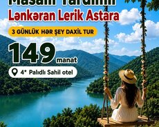 Lənkəran Lerik Astara Masallı Yardımlı Turu