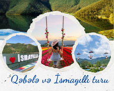 Qəbələ İsmayıllı turu