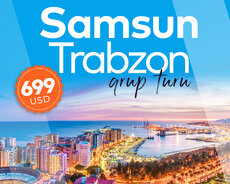 Möhtəşəm Qrup Turu / Samsun Trabzon 5 Günlük