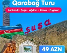 Xankəndi - Şuşa - Ağdam - Xocalı - Əsgəran turu