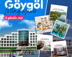 Həftəsonu 2 günlük Mingəçevir Göygöl turu