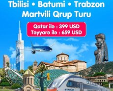 Tbilisi • Batumi • Trabzon • Martvili Qrup Turu