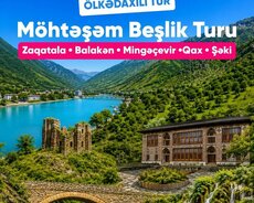 Zaqatala Balakən Mingəçevir Qax Şəki Turu
